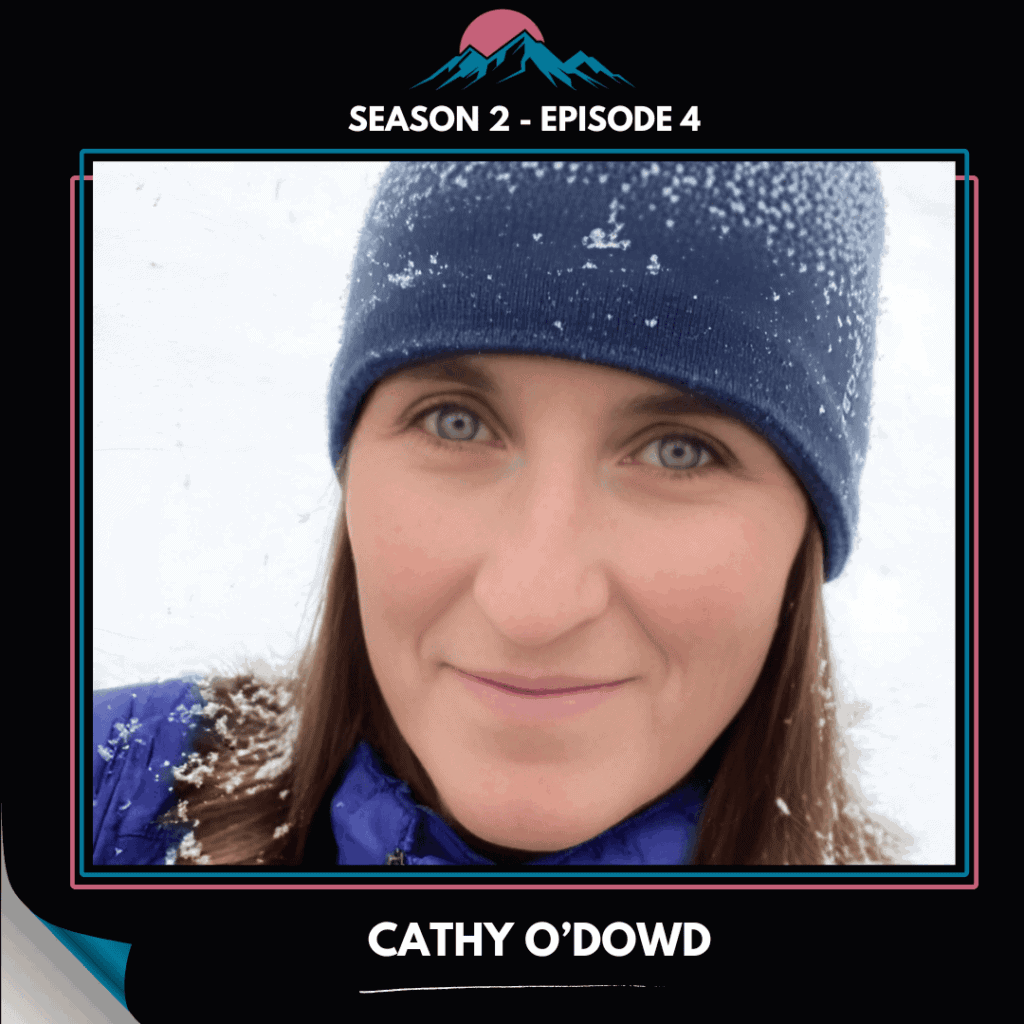 Beyond the summit with Cathy O’Dowd.